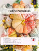 FABRIC PUMPKINS - craft pattern